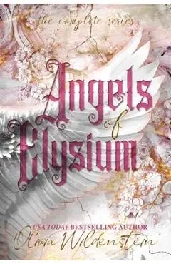 Angels of Elysium: the Complete Series - Olivia Wildenstein