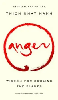 Anger: Wisdom for Cooling the Flames, Paperback/Thich Nhat Hanh