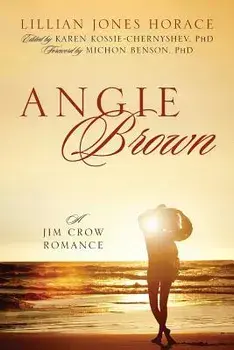 Angie Brown: A Jim Crow Romance, Paperback/Lillian Jones Horace