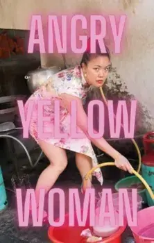 Angry Yellow Woman, Paperback/Vera Chok