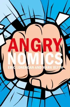 Angrynomics, Paperback/Eric Lonergan