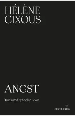 Angst - Helene Cixous