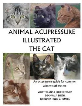 Animal Acupressure Illustrated the Cat, Paperback/Deanna S. Smith