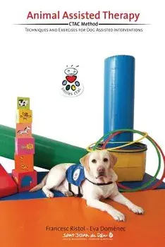 Animal Assisted Therapy: Techniques and Exercices for Dog Assisted Interventions., Paperback/Francesc Ristol