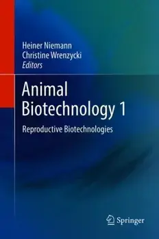 Animal Biotechnology 1. Reproductive Biotechnologies, 1st ed. 2018, Hardback/***