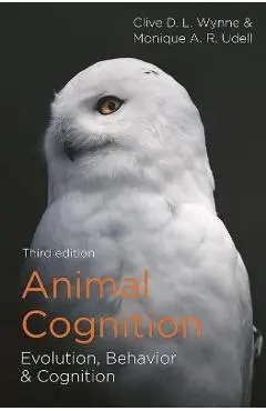 Animal Cognition: Evolution, Behavior and Cognition - Clive D. L. Wynne