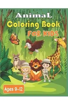 Animal Coloring Book For Kids Ages 9-12: 40 Stress Relieving cute animals Patterns to color - Alex Roy