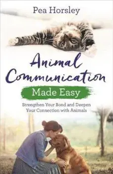 Animal Communication Made Easy, Paperback/Pea Horsley
