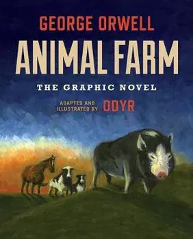 Animal Farm: The Graphic Novel, Hardcover/George Orwell