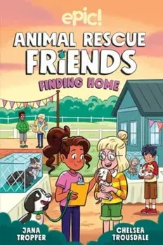 Animal Rescue Friends. Finding Home, Paperback/Katie Longua