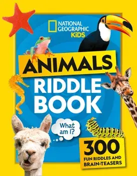 Animal Riddles Book. 300 Fun Riddles and Brain-Teasers, Paperback/National Geographic Kids
