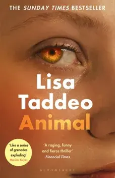 Animal. The 'compulsive' (Guardian) new novel from the author of THREE WOMEN, Paperback/Lisa Taddeo