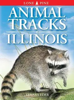 Animal Tracks of Illinois, Paperback/Tamara Eder