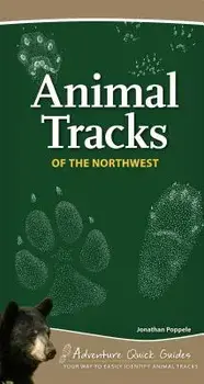 Animal Tracks of the Northwest/Jonathan Poppele