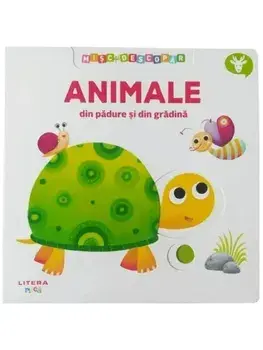 Animale din padure si din gradina. Misc si descopar/***