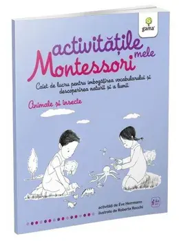 Animale si insecte. Caiet de lucru pentru imbogatirea vocabularului si descoperirea naturii si a lumii/***