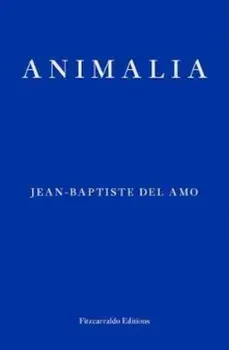 Animalia/Jean-Baptiste Del Amo
