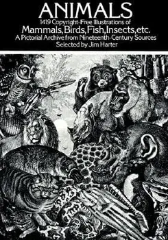 Animals: 1,419 Copyright-Free Illustrations of Mammals, Birds, Fish, Insects, Etc, Paperback/Jim Harter