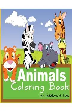 Animals coloring book for Toddlers and kids: Children Activity Book for Kids Ages 2-4, 4-8, Great Gift for Boys and Girls - B. Ayb