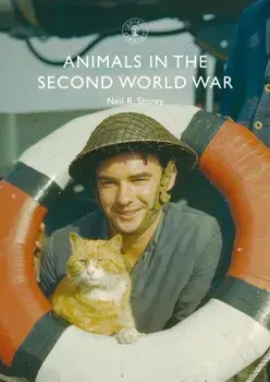 Animals in the Second World War, Paperback/Neil R. Storey