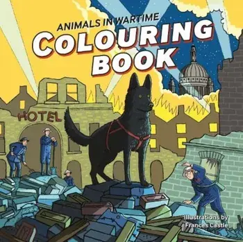 Animals in Wartime Colouring Book, Paperback/***