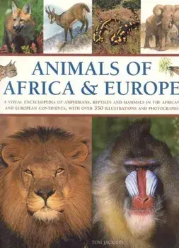 Animals of Africa and Europe, Paperback/Tom Jackson