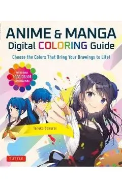 Anime & Manga Digital Coloring Guide: Choose the Colors That Bring Your Drawings to Life! (with Over 1000 Color Combinations) - Teruko Sakurai
