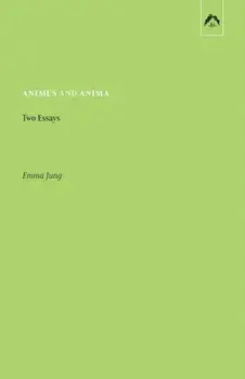 Animus and Anima: Two Essays, Paperback/Cary F. Baynes