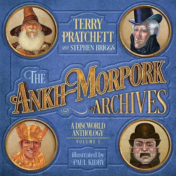 Ankh-Morpork Archives: Volume One | Terry Pratchett, Stephen Briggs, Paul Kidby