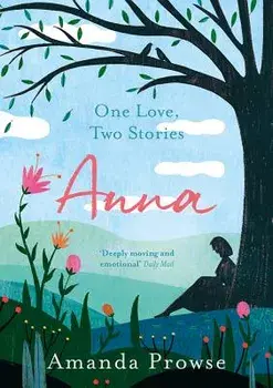 Anna: One Love, Two Stories, Paperback/Amanda Prowse