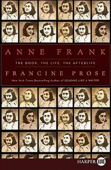 Anne Frank LP. The Book, the Life, the Afterlife, Large type / large print ed, Paperback/Francine (Translators) Prose