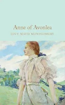 Anne of Avonlea, Hardback/L. M. Montgomery