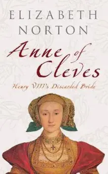 Anne of Cleves, Paperback/Elixabeth Norton
