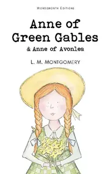 Anne of Green Gables & Anne of Avonlea/Lucy Montgomery
