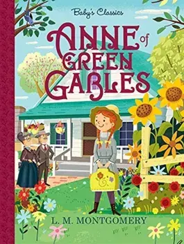 Anne of Green Gables, Board book/L. M. Montgomery