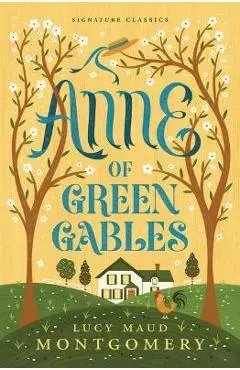 Anne of Green Gables - Lucy Maud Montgomery