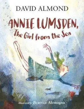 Annie Lumsden, the Girl from the Sea, Paperback/***