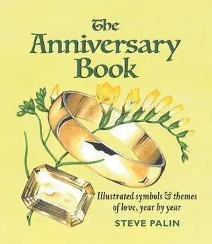 Anniversary Book. the illustrated symbols and themes of Love, Hardback/Steve Palin