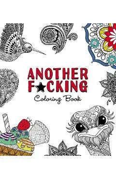 Another F*cking Coloring Book - Adams Media