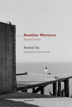 Another Morocco: Selected Stories, Paperback/Abdellah Taia