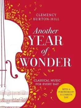 Another Year of Wonder. Classical Music for Every Day, Paperback/Clemency Burton-Hill