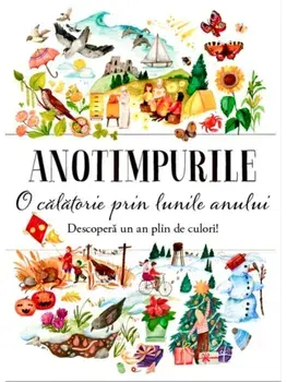 Anotimpurile. O calatorie prin lunile anului/***