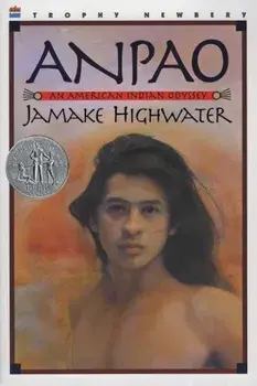 Anpao: An American Indian Odyssey, Paperback/Jamake Highwater