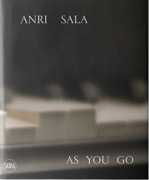 Anri Sala | Carolyn Christov-Bakargiev, Marcella Beccaria