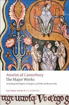 Anselm of Canterbury: The Major Works, Paperback/St Anselm