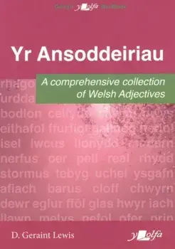 Ansoddeiriau, Yr - A Comprehensive Collection of Welsh Adjectives, Paperback/D. Geraint Lewis