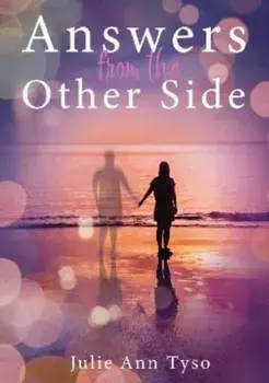 Answers from the Other Side, Paperback/Julie Ann Tyso