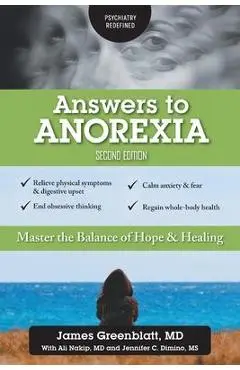 Answers to Anorexia: Master the Balance of Hope & Healing - James Greenblatt