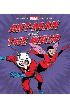 Ant-Man and the Wasp: My Mighty Marvel First Book - Marvel Entertainment