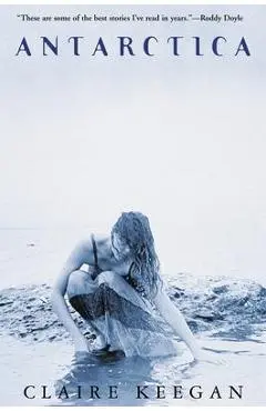 Antarctica - Claire Keegan